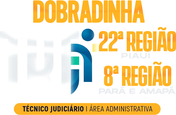 Dobradinha TRT 8 + TRT 22 · Técnico Judiciário